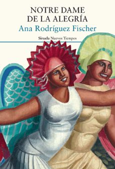 notre dame de la alegria-ana rodriguez fischer-9788410415171