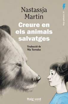 creure en els animals salvatges-nastassja martin-9788410487871