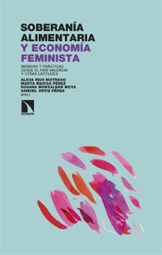 soberania alimentaria y economia feminista-alicia (ed.) rius buitrago-marta (ed.) maicas perez-rosana (ed.) montalban moya-9788410675971