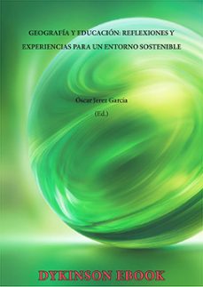 geografia y educacion: reflexiones y experiencias para un entorno sostenible. (ebook)-óscar jerez garcía-9788410707771