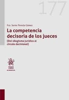la competencia decisoria de los jueces-francisco javier pereda gamez-9788410718371