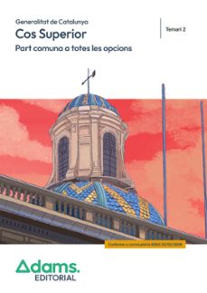 cos superior. generalitat de catalunya. part comuna a totes les opcions. temari 2-9788410776371
