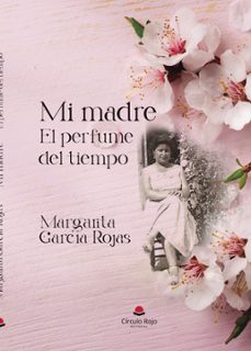 mi madre: el perfume del tiempo (ebook)-9788410824171