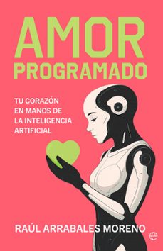amor programado (ebook)-raul arrabales-9788410941571