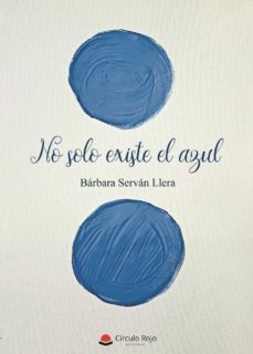 no solo existe el azul-barbara servan llera-9788411042871