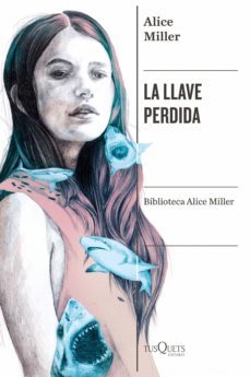la llave perdida (ebook)-alice miller-9788411071871