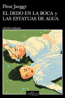 el dedo en la boca y las estatuas de agua (ebook)-fleur jaeggy-9788411075671