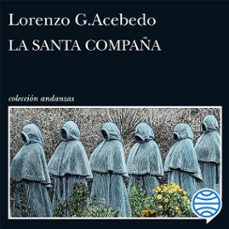 la santa compaña (serie gonzalo de berceo 2) (audiolibro)-lorenzo g. acebedo-9788411076371