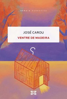 ventre de madeira (ebook)-jose carou-9788411107471