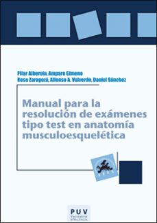 manual para la resolución de exámenes tipo test en anatomía muscu loesqueletica-pilar alberola zorrilla-9788411184571