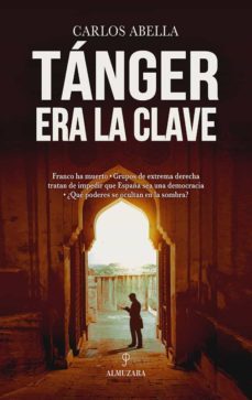 tanger era la clave (ebook)-carlos abella-9788411312271