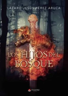 los hijos del bosque-lazaro jesus perez aruca-9788411598071