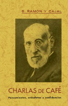 charlas de cafe-santiago ramon y cajal-9788411711371