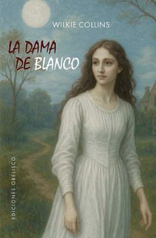 la dama de blanco-wilkie collins-9788411723671