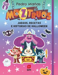 moztruos: juegos, recetas e historias de halloween-pedro mañas-9788411829571