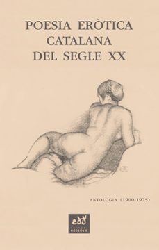 poesia erotica catalana del segle xx. antologia (1900-1975)-9788412000771