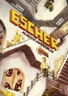 escher: mundos imposibles-lorenzo coltellacci-9788412354171