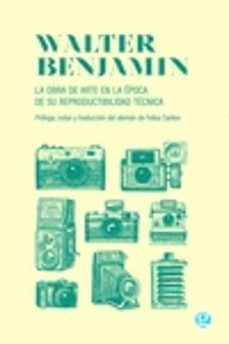 la obra de arte en la epoca de su reproductibilidad tecnica-walter benjamin-9788412479171