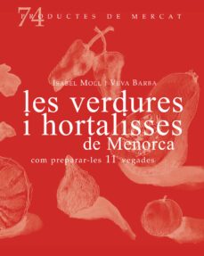 les verdures i hortalisses de menorca (productes de mercat 74)-isabel moll-veva barba-9788412531671