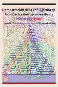 demostracion de la conjetura de goldbach e inecuaciones de los numeros primos-gonzalo garcia pelayo-9788412538571
