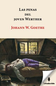 las penas del joven wether-johann wolfgang von goethe-9788412666571