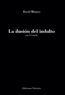 la ilusion del indulto-david minayo-9788412793871