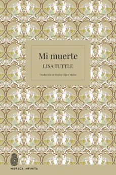 mi muerte-lisa tuttle-9788412817171