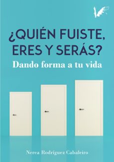 quien fuiste, eres y seras (ebook)-nerea rodríguez-9788412867671