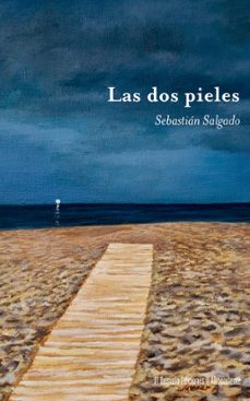 las dos pieles-sebastian salgado gonzalez-9788412869071