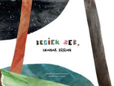 begiek zer, izanak erran-kattalin arizmendi andueza-9788412937671