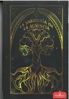 la sabiduria de la ausencia-alina ivanov-9788412941371