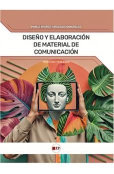 diseño y elaboracion de material de comunicacion-9788412990171