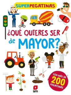 ¿que quieres ser de mayor? (superpegatinas)-9788413189871