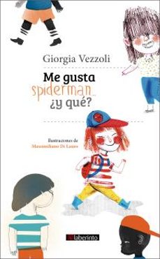 me gusta spiderman... ¿y que? (ebook)-giorgia vezzoli-massimil di lauro-9788413307763