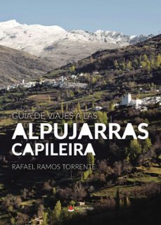 guia de viajes a las alpujarras. capileira (ebook)-9788413388571