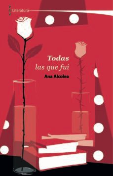 todas las que fui (ebook)-ana alcolea-9788413406671