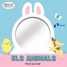 mirallet, mirallet. els animals-9788413490571