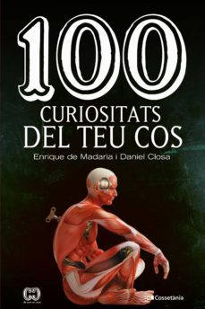 100 curiositats del teu cos (ebook)-enrique de madaria pascual-daniel closa autet-9788413561271