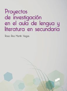 proyectos de investigacion en el aula de lengua y literatura en secundaria-9788413571171