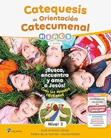 catequesis de orientacion catecumenal nivel 2-jose antonio abad-pedro de la herran-gloria galan-9788413684871