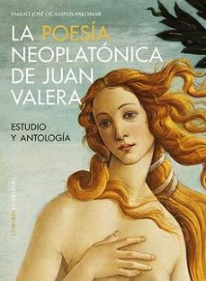 poesia neoplatonica de juan valera. estudio y antologia-emilio jose ocampos palomar-9788413699271