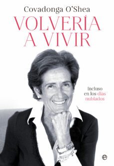 volveria a vivir (ebook)-covadonga oshea-9788413846071