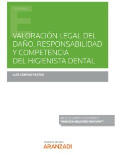 valoracion legal del daño.responsabilidad y competencia del higienista dental-luis corpas pastor-9788413916071