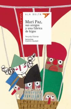 mari paz, sus amigos y una fabrica de higos-9788414007471