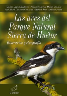 las aves del parque natural sierra de huetor: itinerarios y etnog rafia-9788415030171