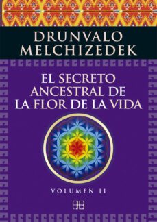 el secreto ancestral de la flor de la vida. volumen 2-9788415292371