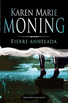 fiebre anhelada-karen marie moning-9788415410171