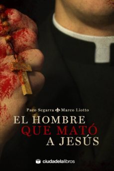 el hombre que mato a jesus-paco segarra-9788415436171