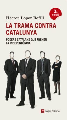 la trama contra catalunya-hector lopez bofill-9788415695271