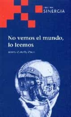 no vemos el mundo, lo leemos-9788415809371